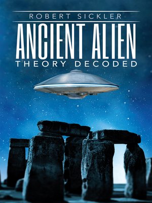 cover image of Ancient Alien Theory Decoded